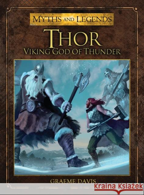 Thor: Viking God of Thunder Davis, Graeme 9781782000754