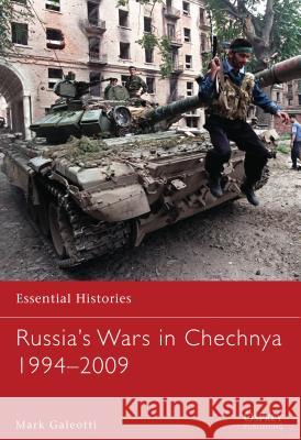 Russia's Wars in Chechnya 1994-2009 Mark Galeotti 9781782002772 