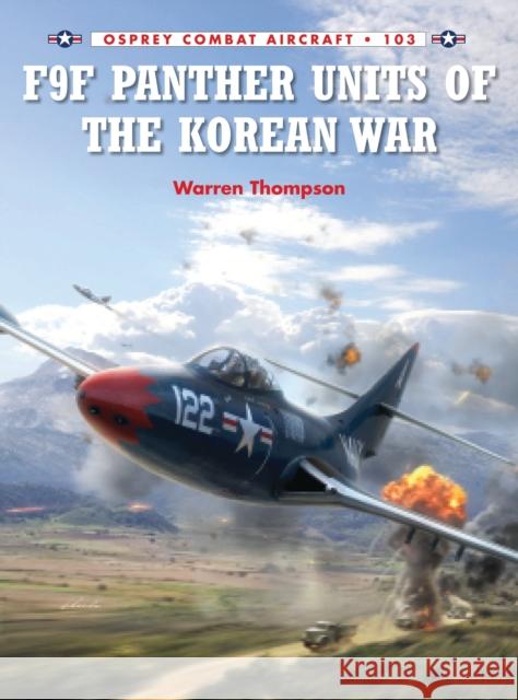 F9F Panther Units of the Korean War Warren Thompson Mark Styling 9781782003502