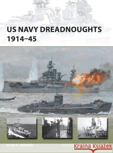 US Navy Dreadnoughts 1914-45 Ryan Noppen 9781782003861