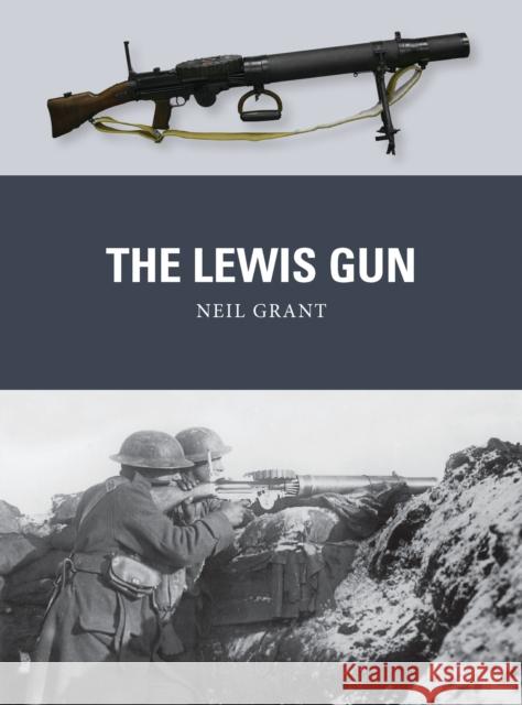 The Lewis Gun Neil Grant 9781782007913