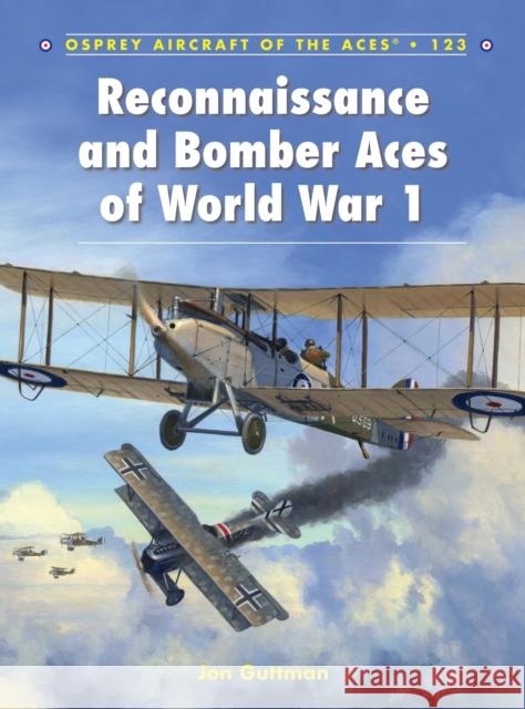 Reconnaissance and Bomber Aces of World War 1 Jon Guttman Harry Dempsey 9781782008019 Osprey Publishing (UK)