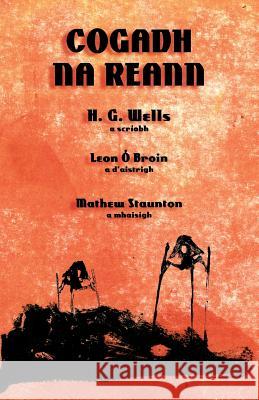 Cogadh na Reann: The War of the Worlds in Irish Wells, H. G. 9781782010999 Evertype