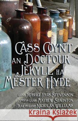 Câss Coynt Doctour Jekyll ha Mêster Hyde: Strange Case of Dr Jekyll and Mr Hyde in Cornish Stevenson, Robert Louis 9781782011033 Evertype