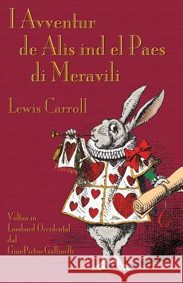 I Avventur de Alìs ind el Paes di Meravili: Alice's Adventures in Wonderland in Western Lombard Carroll, Lewis 9781782011149