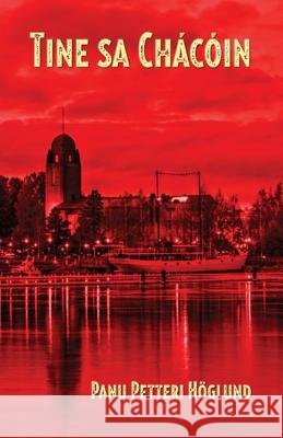 Tine sa Chácóin Panu Petteri Höglund 9781782012245