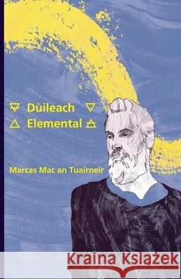 Dùileach: Elemental Mac an Tuairneir, Marcas 9781782012733 Evertype