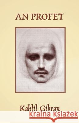 An Profet: The Prophet in Cornish Kahlil Gibran Ian Jackson Kahlil Gibran 9781782012870