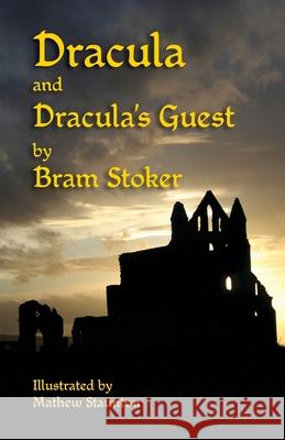 Dracula and Dracula's Guest Bram Stoker, Mathew Staunton, Michael Everson 9781782012924