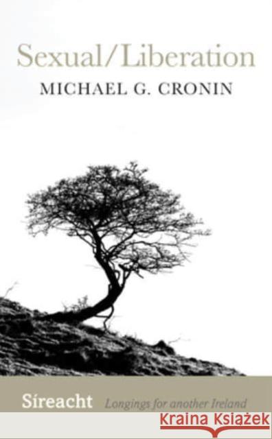 Sexual/Liberation Michael Cronin 9781782055235