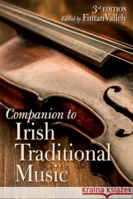 The Companion to Irish Traditional Music Fintan Vallely 9781782056027 Cork University Press