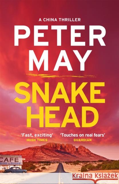Snakehead: The incredible heart-stopping mystery thriller case (The China Thrillers Book 4) Peter May 9781782062325 Quercus Publishing