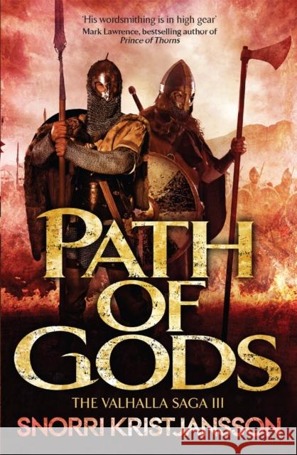 Path of Gods: The Valhalla Saga Book III Snorri Kristjansson 9781782063421 Quercus Publishing