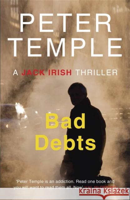 Bad Debts Peter Temple 9781782064800 Quercus Publishing