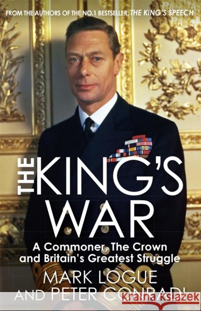 The King's War Mark Logue Peter Conradi  9781782065999 Quercus Publishing