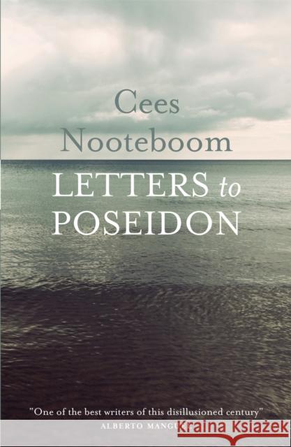 Letters To Poseidon Cees Nooteboom 9781782066200