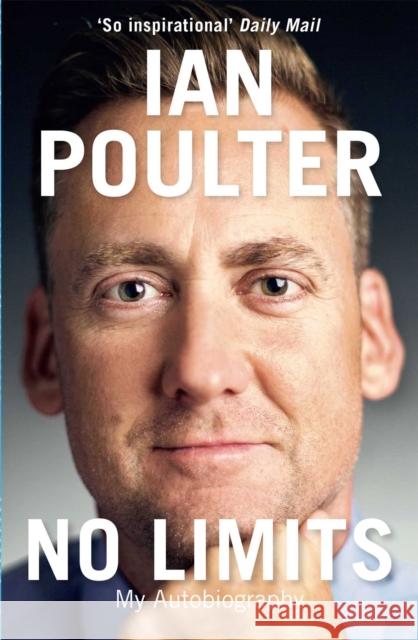 No Limits: My Autobiography Ian Poulter 9781782066910