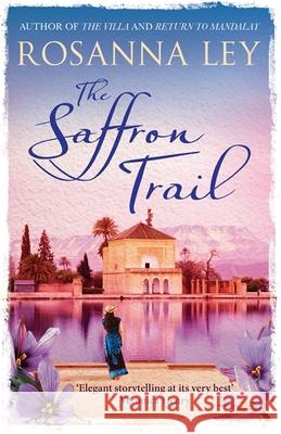 The Saffron Trail Rosanna Ley 9781782067641