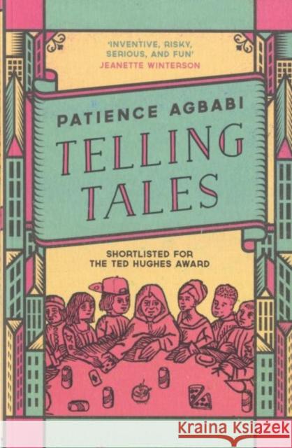 Telling Tales Patience Agbabi 9781782111573