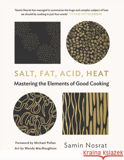 Salt, Fat, Acid, Heat: Mastering the Elements of Good Cooking Nosrat, Samin 9781782112303