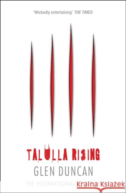 Talulla Rising (The Last Werewolf 2) Glen Duncan 9781782112679