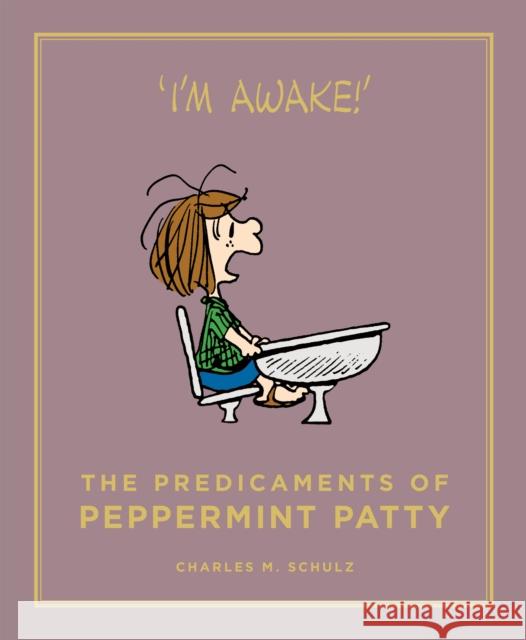 The Predicaments of Peppermint Patty Charles M Schulz 9781782113621