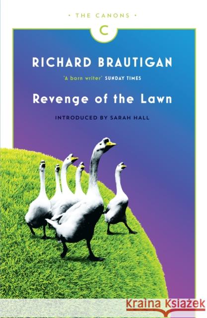 Revenge of the Lawn: Stories 1962-1970 Richard Brautigan 9781782113782