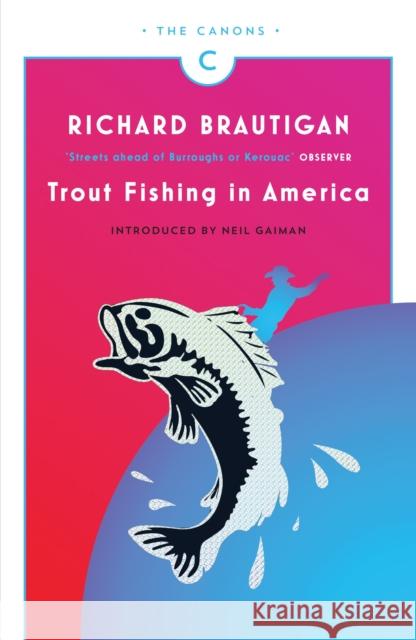 Trout Fishing in America Richard Brautigan 9781782113805