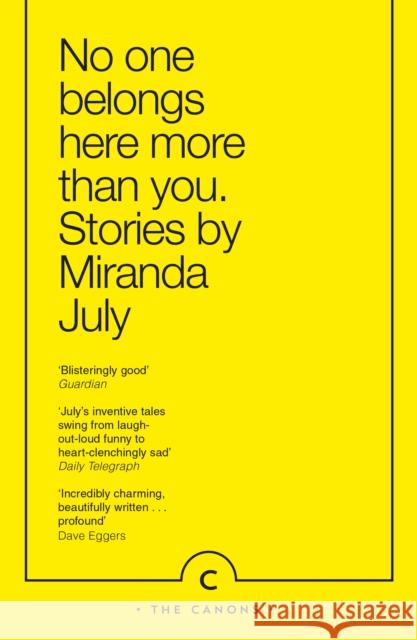 No One Belongs Here More Than You Miranda July 9781782116295 Canongate Books