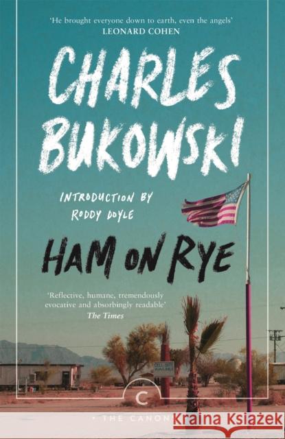 Ham On Rye Charles Bukowski 9781782116660 Canongate Books