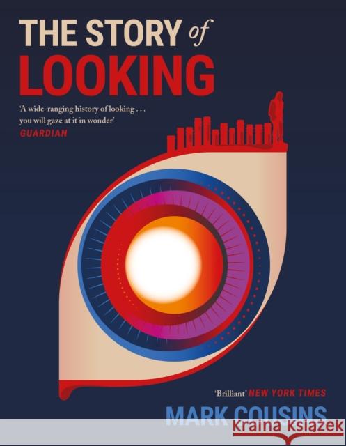The Story of Looking Mark Cousins 9781782119135 Canongate Books