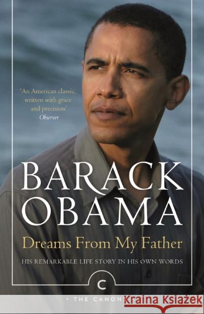 Dreams From My Father: A Story of Race and Inheritance Obama, Barack 9781782119258 Canongate Books