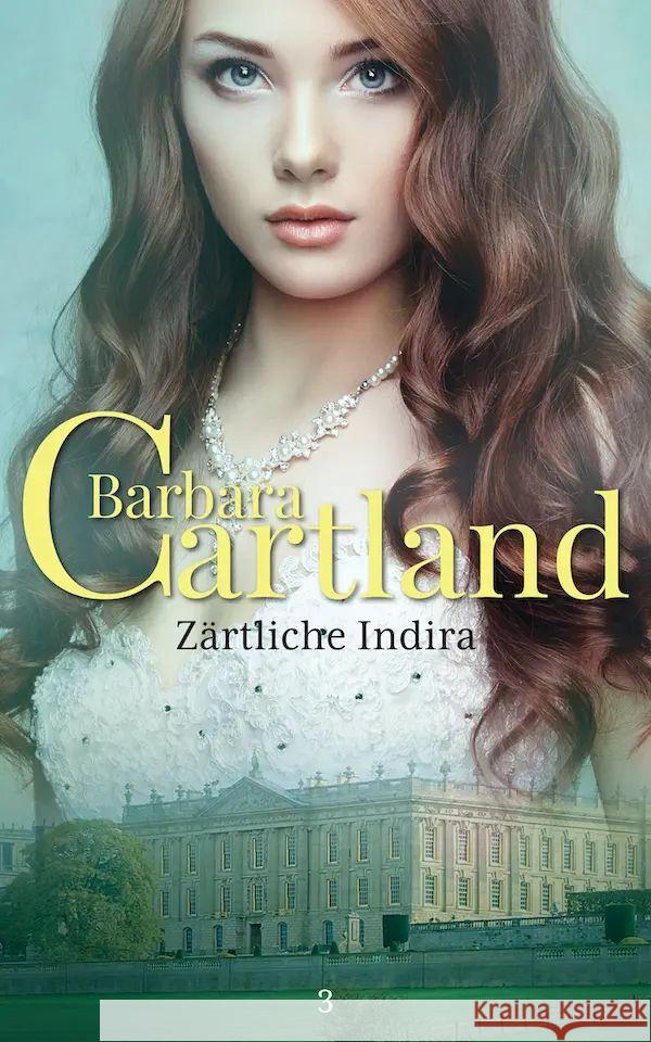 Zartliche Indira Barbara Cartland 9781782136347 Barbaracartland.com Ltd