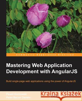 Angularjs Web Application Development Bacon Darwin, Peter 9781782161820