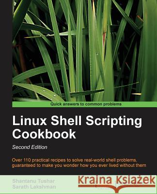 Linux Shell Scripting Cookbook, Second Edition Tushar, Shantanu 9781782162742