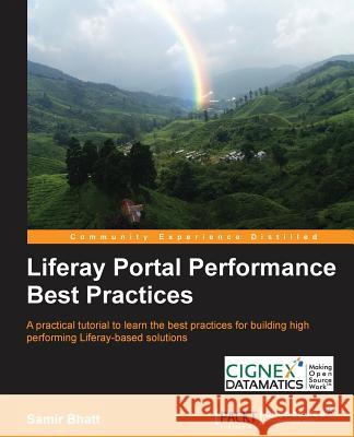Liferay Portal Performance Best Practices Samir Bhatt 9781782163688