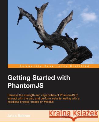 Phantomjs Beltran, Aries 9781782164227 Packt Publishing