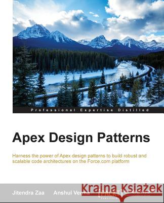 Apex Design Patterns Anshul Verma Jitendra Zaa 9781782173656