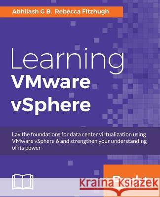 Learning VMware vSphere Gb, Abhilash 9781782174158 Packt Publishing