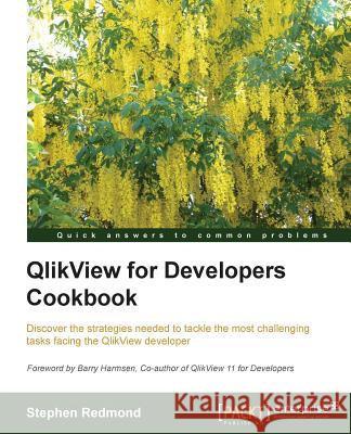 Qlikview for Developers Cookbook Redmond, Stephen 9781782179733 0