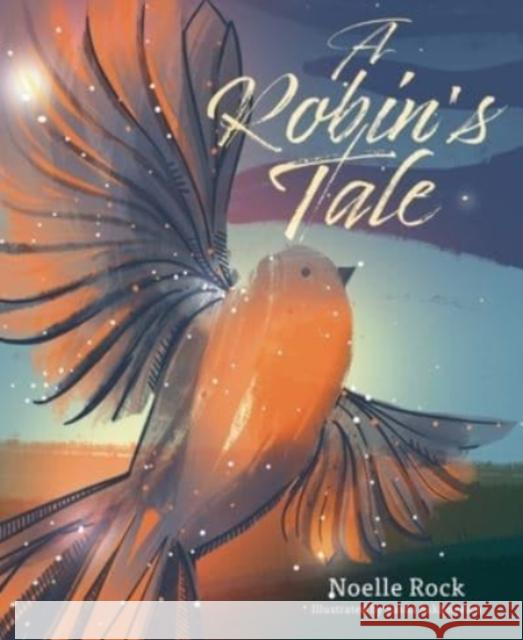 A Robin's Tale Noelle Rock 9781782189282 Columba Books