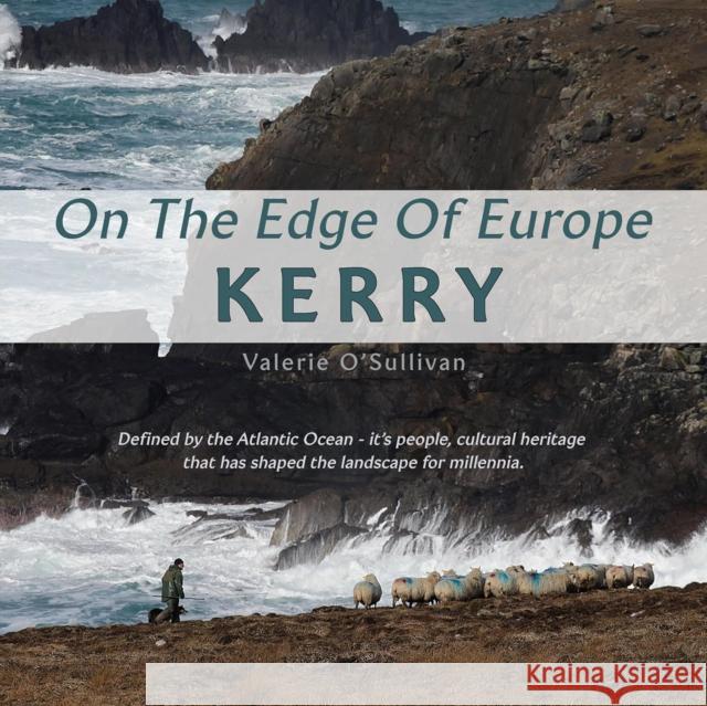 Kerry On the Edge of Europe Valerie O'Sullivan 9781782189381 Columba Books