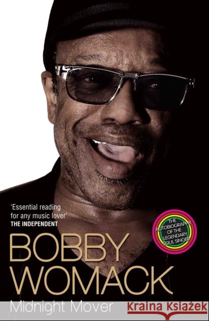 Bobby Womack My Story 1944-2014 Bobby Womack 9781782199847 John Blake Publishing Ltd