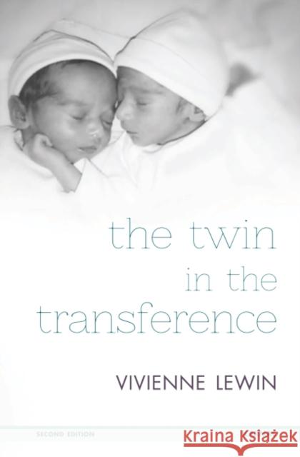 The Twin in the Transference Vivienne Lewin   9781782201434