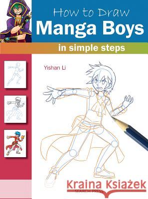 How to Draw: Manga Boys: In Simple Steps Yishan Li 9781782211259 