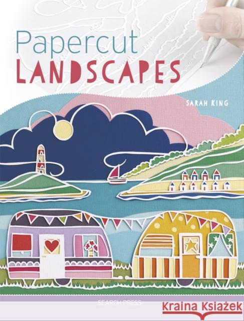 Papercut Landscapes Sarah King 9781782215660 Search Press(UK)