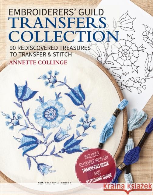 Embroiderers' Guild Transfers Collection: 90 Rediscovered Treasures to Transfer & Stitch Dr Annette Collinge 9781782217206 Search Press(UK)