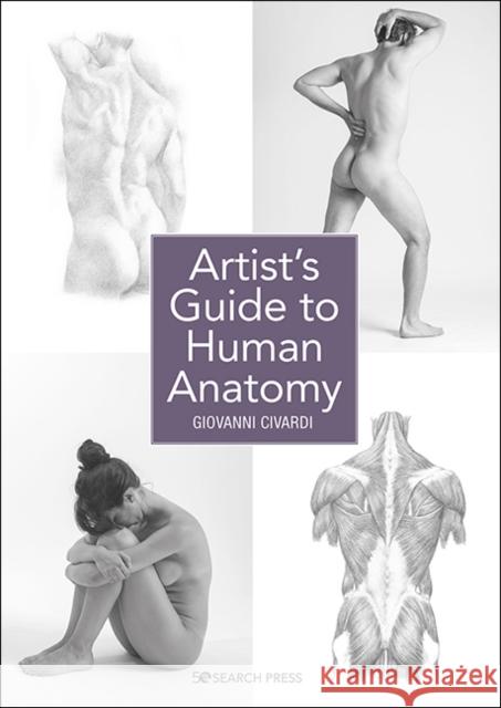 Artist's Guide to Human Anatomy Giovanni Civardi 9781782217374 Search Press(UK)