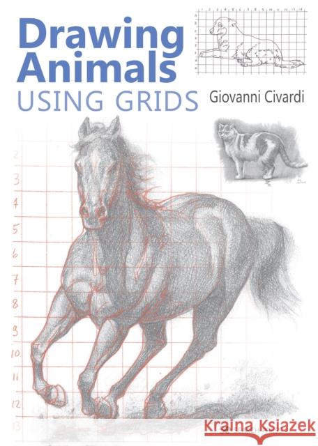 Drawing Animals Using Grids Giovanni Civardi 9781782217992 Search Press(UK)