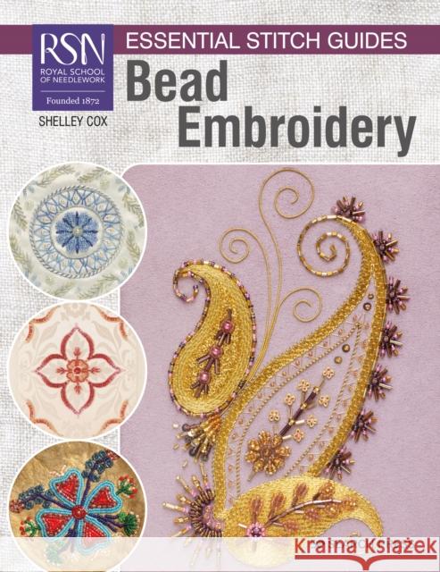 RSN Essential Stitch Guides: Bead Embroidery: Large Format Edition Shelley Cox 9781782219309 Search Press